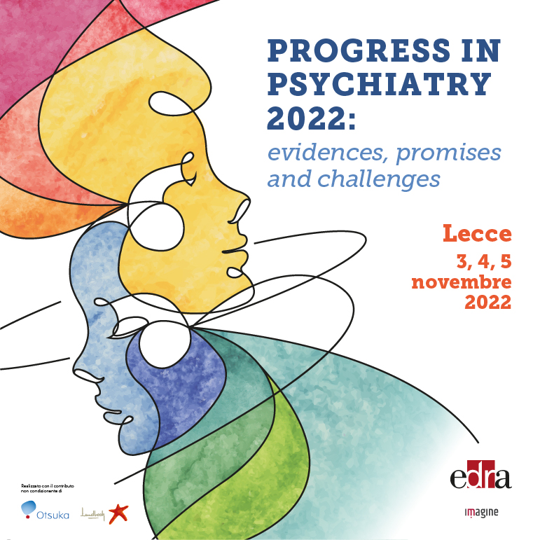 PROGRESS IN PSYCHIATRY 2022: evidences, promises and challenges
